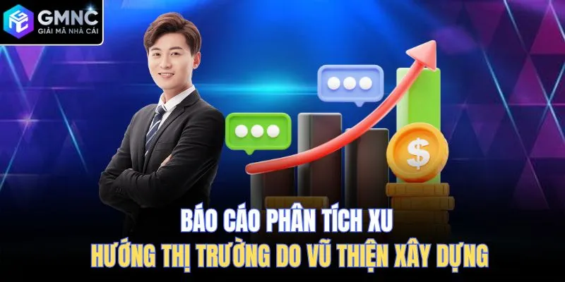 Báo cáo phân tích xu hướng thị trường do Vũ Thiện xây dựng