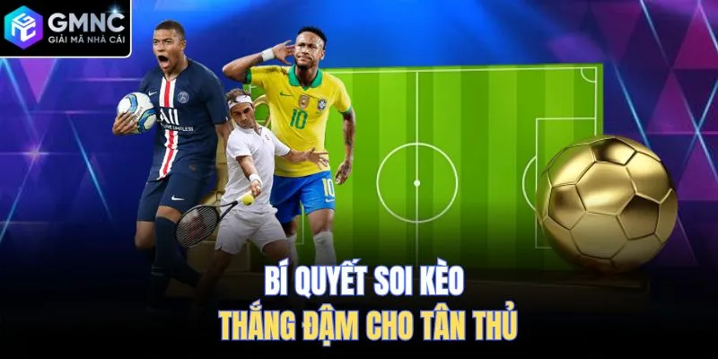 Bí quyết soi kèo thắng đậm cho tân thủ 