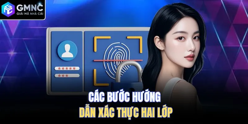 Các bước hướng dẫn xác thực hai lớp