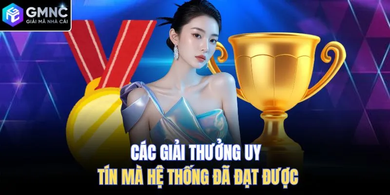 Các giải thưởng uy tín mà hệ thống đã đạt được