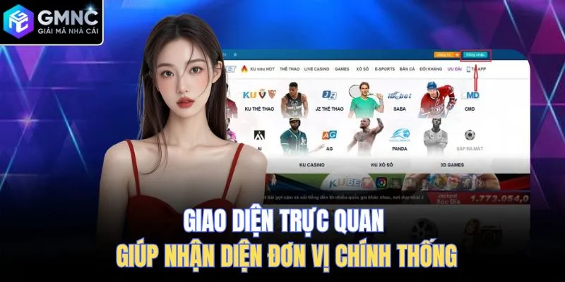 Giao diện trực quan giúp nhận diện đơn vị chính thống