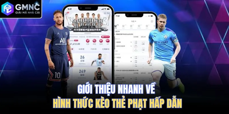 Giới thiệu nhanh về hình thức kèo thẻ phạt hấp dẫn