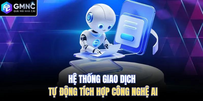 Hệ thống giao dịch tự động tích hợp công nghệ AI