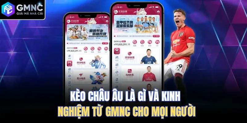 Kèo Châu Âu là gì