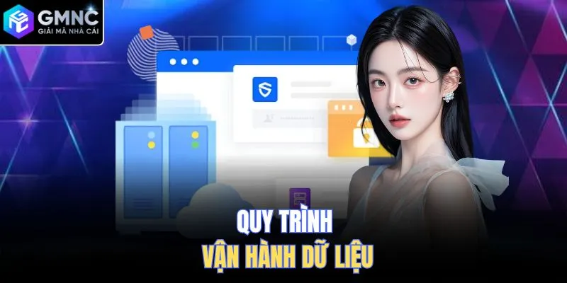 Quy trình vận hành dữ liệu