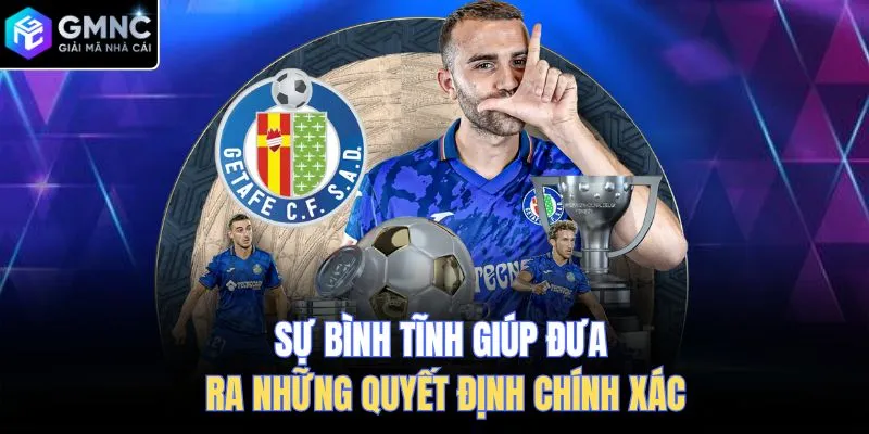 Sự bình tĩnh giúp đưa ra những quyết định chính xác