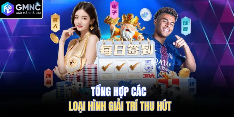 Tổng hợp các loại hình giải trí thu hút