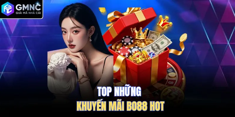 Top những khuyến mãi Bo88 hot 
